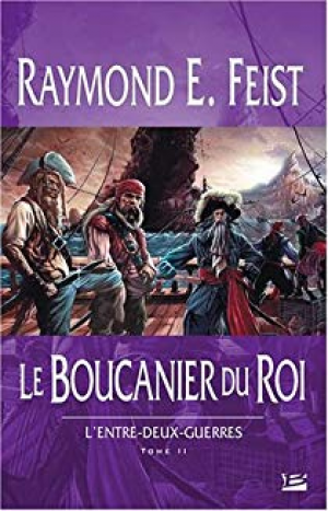 Les nouvelles chroniques de Krondor, Tome 2 : Le Boucanier du roi