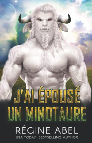 Agence Matrimoniale Prime, Tome 5 : J’Ai Épousé Un Minotaure