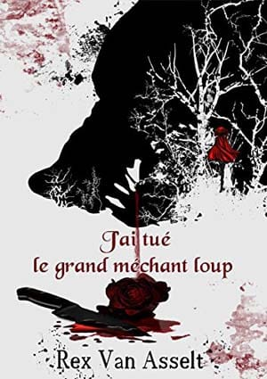 J’ai tué le grand méchant loup