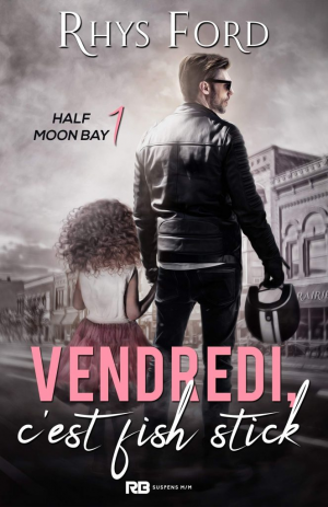 Half Moon Bay, Tome 1 : Vendredi, c’est fish stick