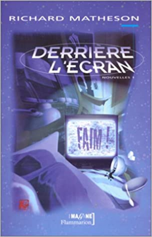 L’intégrale des nouvelles ,Tome 1 : Derrière l’écran