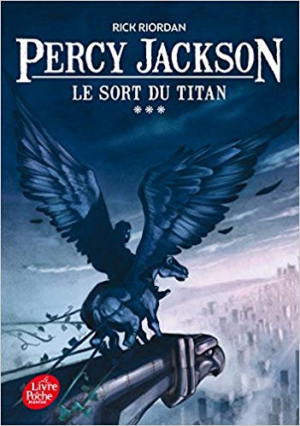 Percy Jackson – Tome 3 – Le sort du Titan