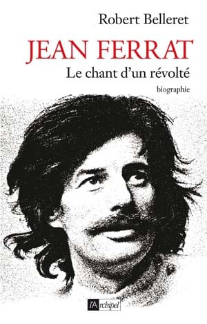 Jean Ferra, la vie d’un révolté
