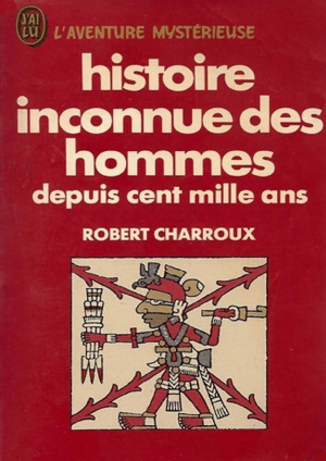 Histoire inconnue des hommes depuis cent mille ans
