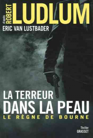 La terreur dans la peau: Le règne de Bourne