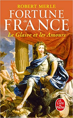 Fortune de France, tome 13 : Le glaive et les amours