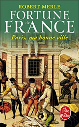 Fortune de France, tome 3 : Paris, ma bonne ville