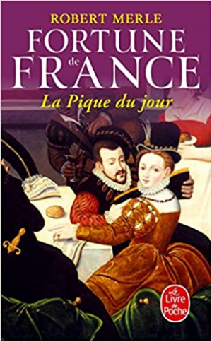 Fortune de France, tome 6 : La Pique du jour