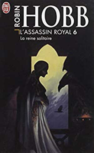 L’Assassin royal, tome 6 : La Reine solitaire