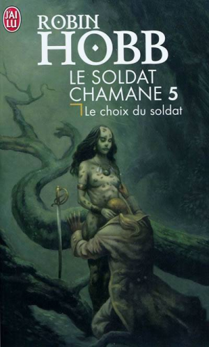 Le Soldat chamane, Tome 5 : Le choix du soldat