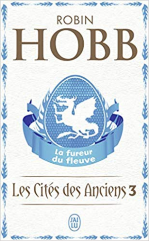 Les Cités des Anciens, Tome 3 : La fureur du fleuve