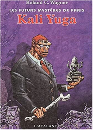Les Futurs Mystères de Paris, tome 8 : Kali Yuga