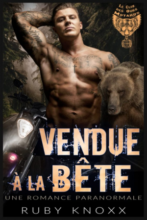 Le Club des ours motards, Tome 1 : Vendue à la bête