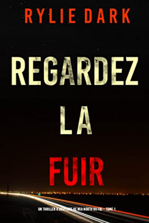 Regardez-la fuir