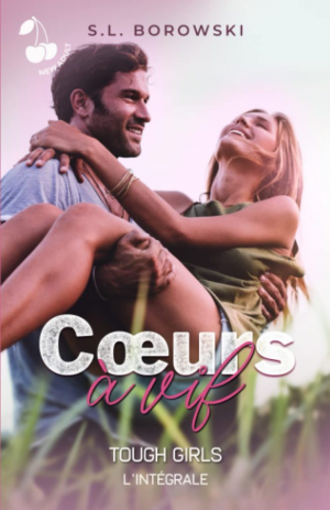 Cœurs à vif (Tough Girls L’intégrale)