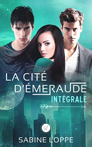 La cité d’émeraude L’Intégrale: Romance Science-Fiction