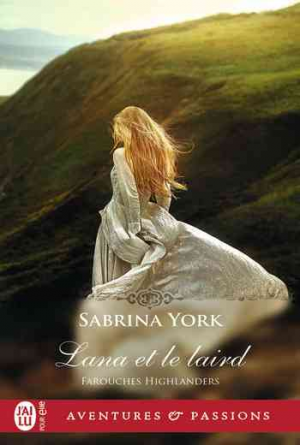 Farouches Highlanders, Tome 3 : Lana et le laird