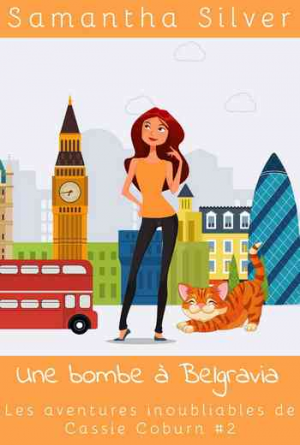 Les aventures inoubliables de Cassie Coburn – Tome 2: Une bombe à Belgravia