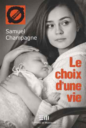 Le choix d’une vie