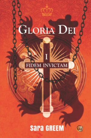 Gloria Dei, Tome 1 : Fidem Invictam