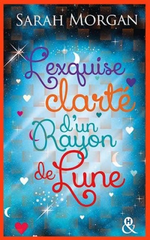 L’exquise clarté d’un rayon de lune