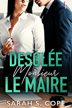 Désolée, Monsieur le Maire