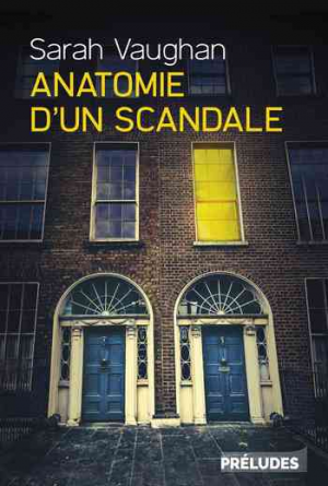 Anatomie d’un scandale