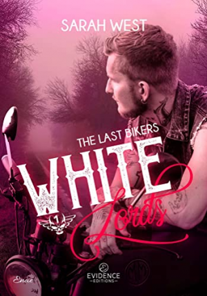 The Last Bikers, Tome 1 : White Lords