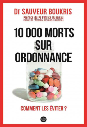 10 000 morts sur ordonnance, Comment les éviter ?