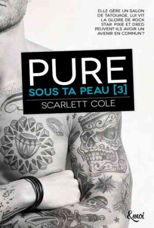 Sous ta peau – Tome 3 :Pure