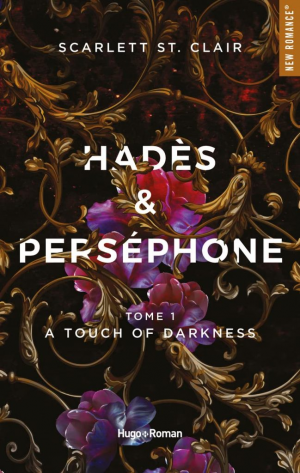 1001Ebooks - Hades & Persephone, Tome 1 : A Touch of Darkness Hades & Persephone, Tome 1 : A Touch of Darkness