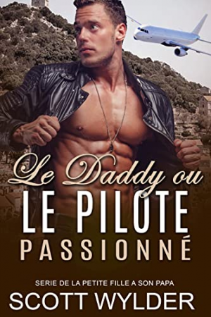 Le Daddy ou Le Pilote Passionné