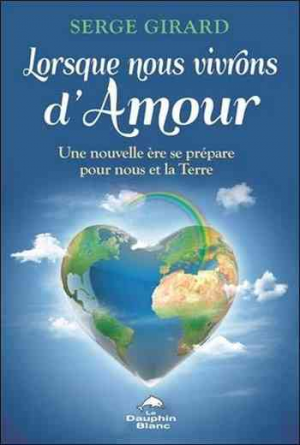 Lorsque nous vivrons d’amour