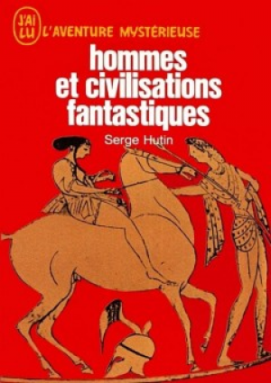 Hommes et civilisations fantastiques