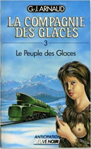 La Compagnie des Glaces – 3 – Le Peuple des glaces
