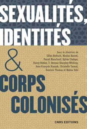 Sexualités, identités & corps colonisés. XVe siècle – XXIe siècle