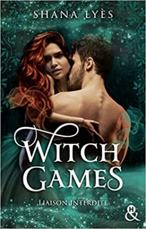 Witch Games, Tome 1 : Liaison interdite