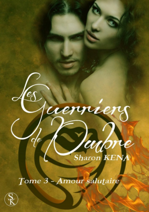Les Guerriers de L’Ombre 3: Amour Salutaire