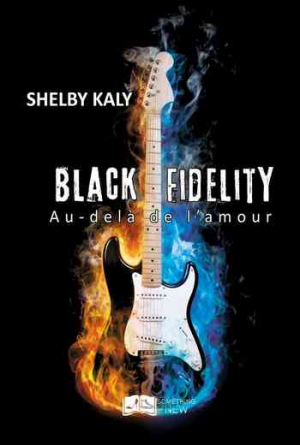 Black Fidelity, Tome 3 : Au-delà de l’amour