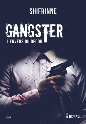 Gangster, l’envers du décor