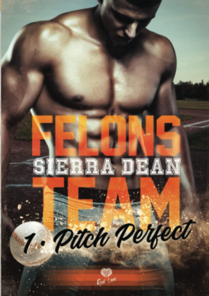 Felons Team, Tome 1 : Pitch Perfect