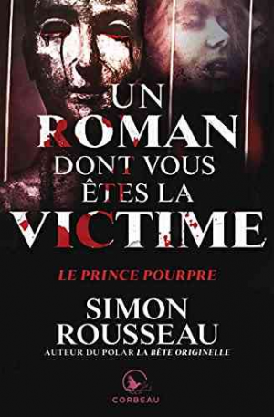 Un roman dont vous êtes la victime – Un prince pourpre