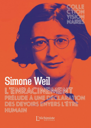 L’Enracinement – Prélude à une déclaration des devoirs envers l’être humain