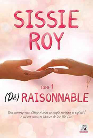 (Dé)raisonnable, Tome 1