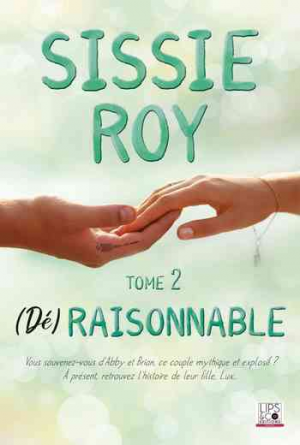 (Dé)raisonnable, Tome 2