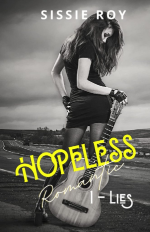 Hopeless Romantic, Tome 1 : Lies