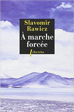 A marche forcée : A pied, du Cercle Polaire à l’Himalaya