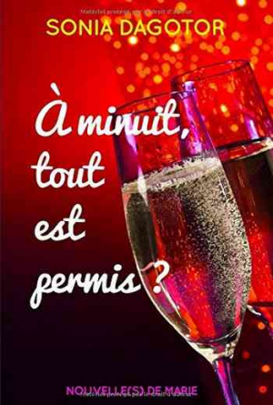 A Minuit Tout Est Permis ? : Nouvel an de Marie