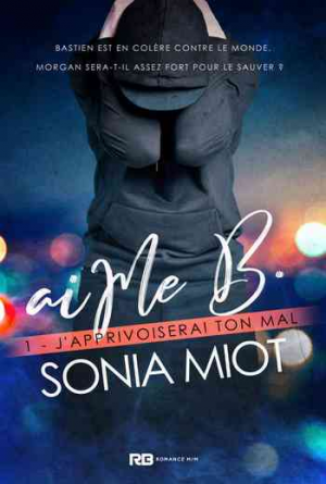 aiMe B, Tome 1 : J’apprivoiserai ton mal