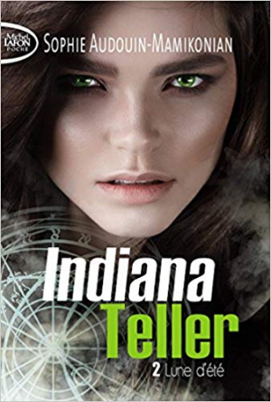 Indiana Teller Tome 2 – Lune d’été